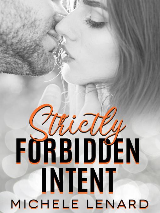 Title details for Strictly Forbidden Intent by Michele Lenard - Available